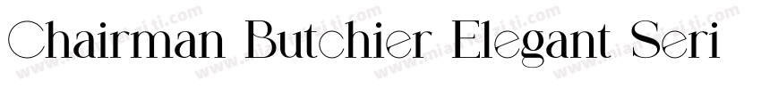 Chairman Butchier Elegant Serif字体转换